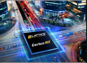 Lattice萊迪思Certus-NX FPGA如何重塑低功耗通用FPGA？